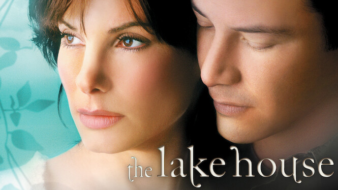 Is The Lake House on Netflix Where to Watch the Movie New On