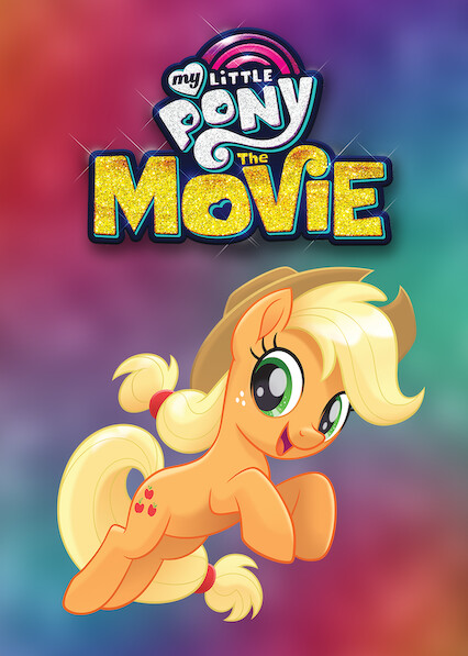 Is 'My Little Pony: The Movie' on Netflix? Where to Watch the Movie - New  On Netflix USA